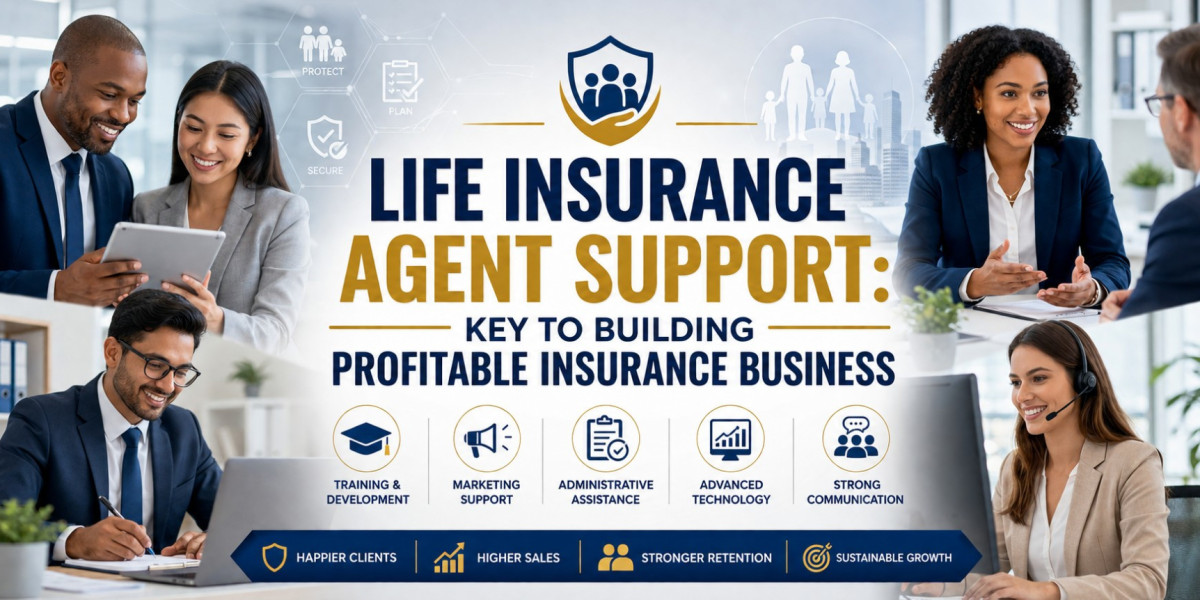Life Insurance Agent Support: Key to Building Profitable Insurance Business